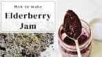 How to make Elderberry Jam