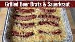 How to make Grilled Bratwurst and Sauerkraut | Beer Brats ...