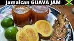 HOW TO MAKE GUAVA JAM with Ginger & Lime ( Totally ...