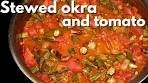 How to make Okra and Tomato Recipe: Say Goodbye to ...