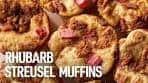 How To Make Rhubarb Streusel Muffins