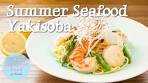 How to make Summer Seafood Yakisoba (Japanese Stir-Fried ...