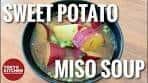 HOW TO MAKE SWEET POTATO MISO SOUP | Tofu is not the ...