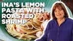 Ina Garten's Lemon Pasta with Roasted Shrimp | Barefoot ...