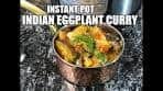 Instant Pot Eggplant Curry and Perugu Charu | Complete ...