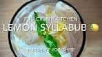 Just Desserts! | Easy Lemon Syllabub - #easydessert