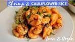 LEAN and GREEN - Shrimp & Cauliflower Rice | OPTAVIA