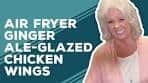 Love & Best Dishes: Air Fryer Ginger Ale-Glazed Chicken ...