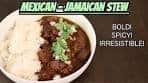 Mexican Jamaican Fusion Stew | Spicy Skirt Steak Recipe ...