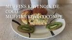 Muffins kiwi noix de coco | Muffins kiwi coconut