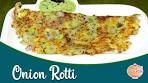 Onion Rotti Recipes | Akki Rotti / ಮಸಾಲೆ ರೊಟ್ಟಿ | Onion Roti ...