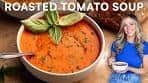 Perfect Roasted Tomato Soup (with Fresh Tomatoes)