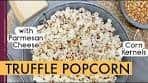 Popcorn with Truffle Oil and Parmesan Cheese | 5 min prep time