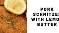 Pork Schnitzel With Lemon Butter