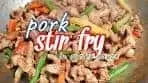 PORK STIR-FRY WITH VEGETABLES | HOW TO COOK STIR ...