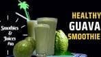 Quick & Easy Immune Booster Guava Smoothie | Smoothies & ...