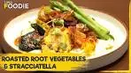 Roasted Root Vegetables & Stracciatella | A Simple ...