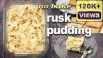 Rusk Custard Pudding | Condensed Milk Dessert | No Bake ...