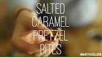 Salted Caramel Pretzel Bites | The easiest revision bake (if ...