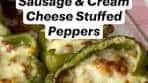 Sausage & Cream Cheese Stuffed Peppers