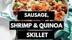 Sausage, Shrimp & Quinoa Skillet Recipe - Risa Weiner