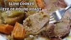 Slow Cooker Eye of Round Roast | Easy Slow Cooker Recipe ...