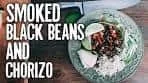 Smoked Chorizo and Black Beans - Mexican Chili Recipe