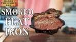 Smoked Flat Iron is THE BEST Alternative to Brisket! | Harry ...