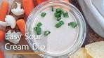 Sour Cream Dip - Perfect Dipping Sauce