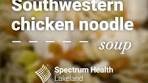 Southwestern chicken noodle soup | Nothing warms up a cold ...