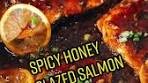Spicy Honey Glazed Salmon Recipe - Sweet and Spicy Delight