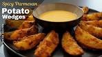 Spicy Parmesan Potato Wedges With Cheese Dip | How To ...