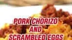 Spicy Pork Chorizo and Eggs Breakfast Recipe