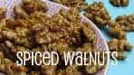 Stove Top Spiced Walnuts