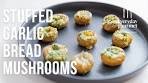 Stuffed Garlic Bread Mushrooms | EG13 Ep51