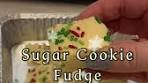 Sugar Cookie Fudge 🎄🍪 Makes two batches ✨ Ingredients ...