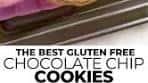 The Best Gluten Free Chocolate Chip Cookies Recipe | Eas ...