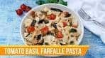 Tomato Basil Farfalle Pasta Recipe | Quick & Healthy Pasta ...