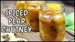 Try this Spiced Pear Chutney easy recipe