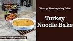 TURKEY NOODLE BAKE! Vintage Cookbook Review and ...