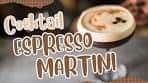 Tuto Espresso Martini : Recette facile et délicieuse de cocktail ...