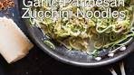 Zucchini Noodles with Garlic Butter, Parmesan | Zucchini ...