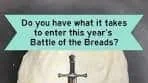 ⚔️ Calling all bread warriors! The Battle of the Breads awaits ...