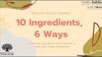 10 Ingredients 6 Ways | Combine Ingredients and Creativity ...