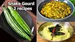 2 Tasy Snake Gourd Recipe | Snake Gourd Stir Fry | Snake ...