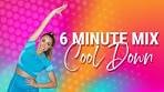 6 Minute Cool Down Mix | At Home Workout | No Equipment