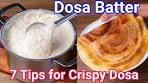 7 Pro Tips for a Perfect Dosa Batter | Must Follow Proven Tips ...