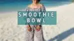 A fun way to make a smoothie bowl, here are some common ...