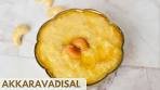 Akkaravadisal recipe | Sweet Pongal | Koodaraivalli | Indian ...
