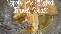 Apple Pie Stuffed French Toast